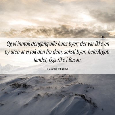 Picture 06 - 5 Mosebok 3:4 NORSK - Og vi inntok dengang alle hans byer; der var ikke - Bible Verse Picture