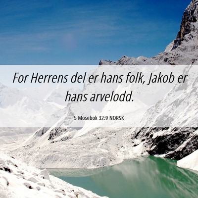 Picture 06 - 5 Mosebok 32:9 NORSK - For Herrens del er hans folk, Jakob er hans - Bible Verse Picture