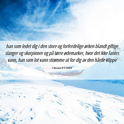 Picture 06 - 5 Mosebok 8:15 NORSK - han som ledet dig i den store og forferdelige - Bible Verse Picture