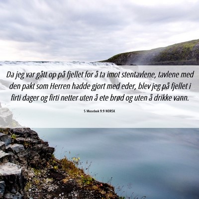 Picture 06 - 5 Mosebok 9:9 NORSK - Da jeg var gått op på fjellet for å ta imot - Bible Verse Picture