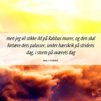Picture 06 - Amos 1:14 NORSK - men jeg vil stikke ild på Rabbas murer, og den - Bible Verse Picture