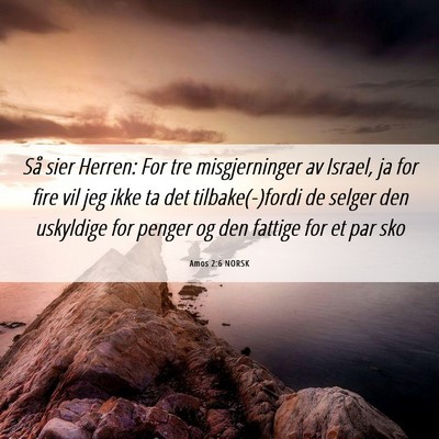 Picture 06 - Amos 2:6 NORSK - Så sier Herren: For tre misgjerninger av Israel, - Bible Verse Picture