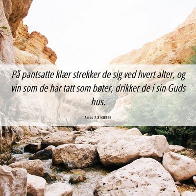 Picture 06 - Amos 2:8 NORSK - På pantsatte klær strekker de sig ved hvert - Bible Verse Picture