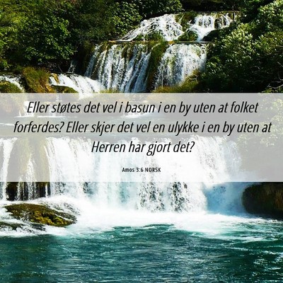 Picture 06 - Amos 3:6 NORSK - Eller støtes det vel i basun i en by uten at - Bible Verse Picture