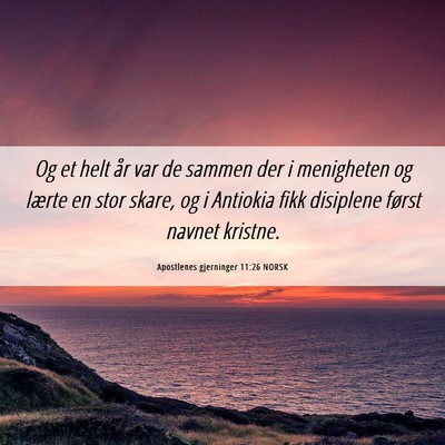 Picture 06 - Apostlenes gjerninger 11:26 NORSK - Og et helt år var de sammen der i menigheten og - Bible Verse Picture