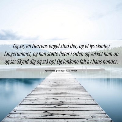 Picture 06 - Apostlenes gjerninger 12:7 NORSK - Og se, en Herrens engel stod der, og et lys - Bible Verse Picture