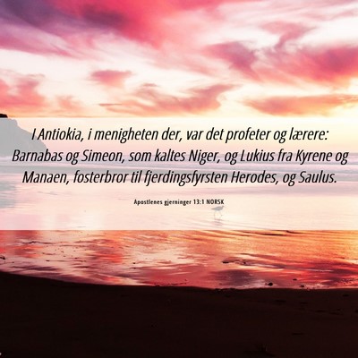 Picture 06 - Apostlenes gjerninger 13:1 NORSK - I Antiokia, i menigheten der, var det profeter og - Bible Verse Picture