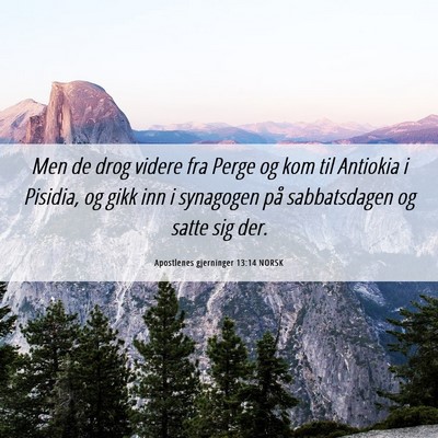 Picture 06 - Apostlenes gjerninger 13:14 NORSK - Men de drog videre fra Perge og kom til Antiokia - Bible Verse Picture