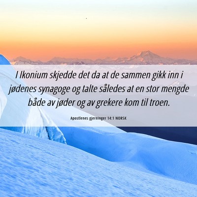 Picture 06 - Apostlenes gjerninger 14:1 NORSK - I Ikonium skjedde det da at de sammen gikk inn i - Bible Verse Picture