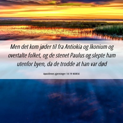 Picture 06 - Apostlenes gjerninger 14:19 NORSK - Men det kom jøder til fra Antiokia og Ikonium og - Bible Verse Picture