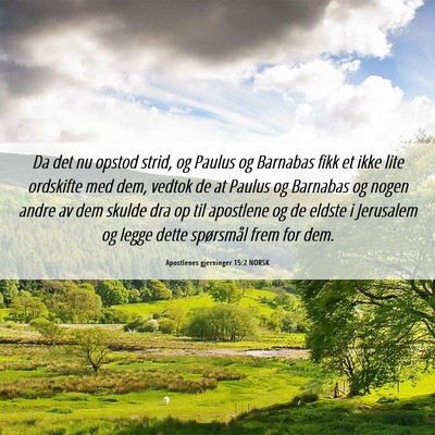 Picture 06 - Apostlenes gjerninger 15:2 NORSK - Da det nu opstod strid, og Paulus og Barnabas - Bible Verse Picture