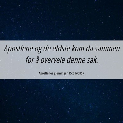 Picture 06 - Apostlenes gjerninger 15:6 NORSK - Apostlene og de eldste kom da sammen for å - Bible Verse Picture