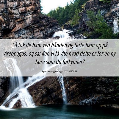 Picture 06 - Apostlenes gjerninger 17:19 NORSK - Så tok de ham ved hånden og førte ham op på - Bible Verse Picture
