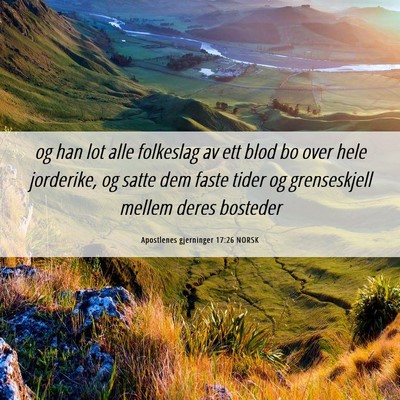 Picture 06 - Apostlenes gjerninger 17:26 NORSK - og han lot alle folkeslag av ett blod bo over - Bible Verse Picture