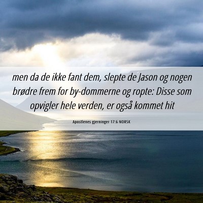 Picture 06 - Apostlenes gjerninger 17:6 NORSK - men da de ikke fant dem, slepte de Jason og nogen - Bible Verse Picture