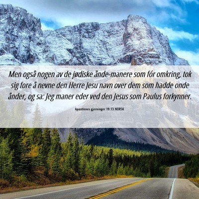 Picture 06 - Apostlenes gjerninger 19:13 NORSK - Men også nogen av de jødiske ånde-manere som - Bible Verse Picture
