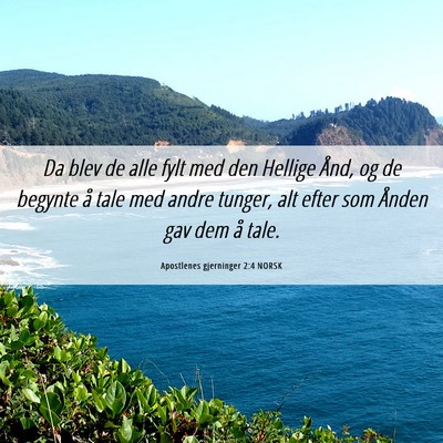 Picture 06 - Apostlenes gjerninger 2:4 NORSK - Da blev de alle fylt med den Hellige Ånd, og de - Bible Verse Picture