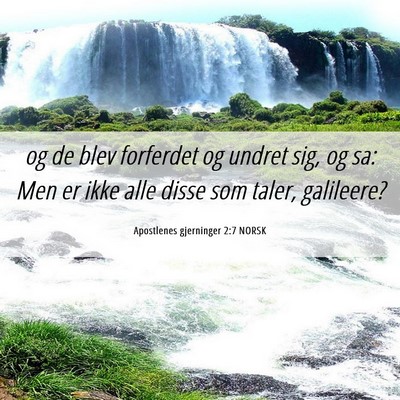 Picture 06 - Apostlenes gjerninger 2:7 NORSK - og de blev forferdet og undret sig, og sa: Men er - Bible Verse Picture