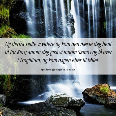 Picture 06 - Apostlenes gjerninger 20:15 NORSK - Og derfra seilte vi videre og kom den næste dag - Bible Verse Picture