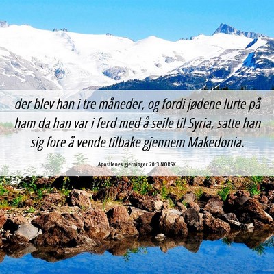 Picture 06 - Apostlenes gjerninger 20:3 NORSK - der blev han i tre måneder, og fordi jødene - Bible Verse Picture