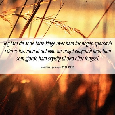 Picture 06 - Apostlenes gjerninger 23:29 NORSK - Jeg fant da at de førte klage over ham for nogen - Bible Verse Picture