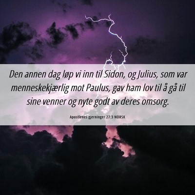 Picture 06 - Apostlenes gjerninger 27:3 NORSK - Den annen dag løp vi inn til Sidon, og Julius, - Bible Verse Picture