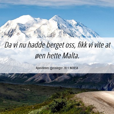 Picture 06 - Apostlenes gjerninger 28:1 NORSK - Da vi nu hadde berget oss, fikk vi vite at øen - Bible Verse Picture