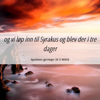 Picture 06 - Apostlenes gjerninger 28:12 NORSK - og vi løp inn til Syrakus og blev der i tre - Bible Verse Picture