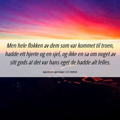 Picture 06 - Apostlenes gjerninger 4:32 NORSK - Men hele flokken av dem som var kommet til troen, - Bible Verse Picture