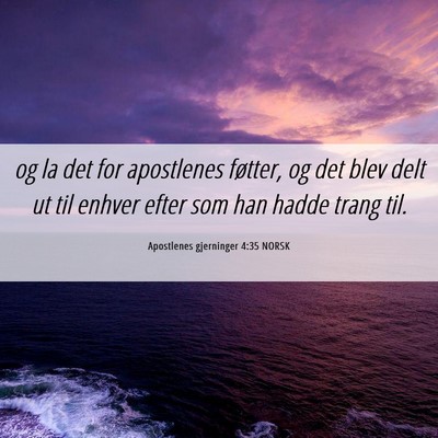 Picture 06 - Apostlenes gjerninger 4:35 NORSK - og la det for apostlenes føtter, og det blev - Bible Verse Picture