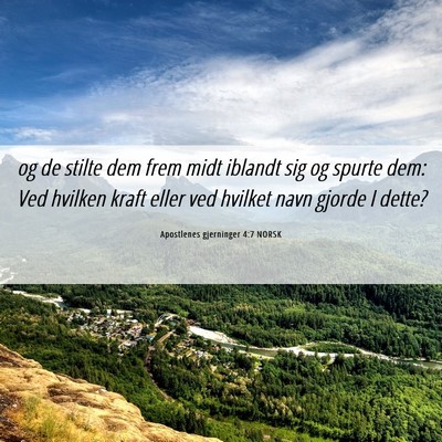 Picture 06 - Apostlenes gjerninger 4:7 NORSK - og de stilte dem frem midt iblandt sig og spurte - Bible Verse Picture