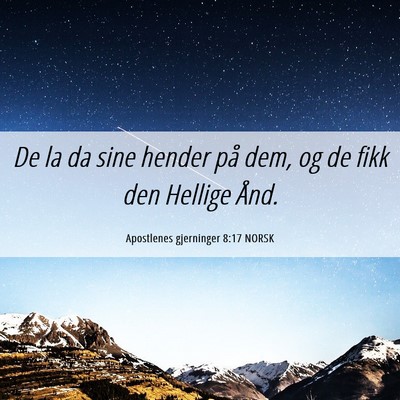 Picture 06 - Apostlenes gjerninger 8:17 NORSK - De la da sine hender på dem, og de fikk den - Bible Verse Picture