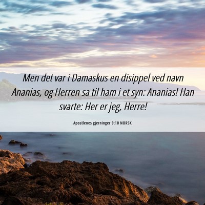 Picture 06 - Apostlenes gjerninger 9:10 NORSK - Men det var i Damaskus en disippel ved navn - Bible Verse Picture