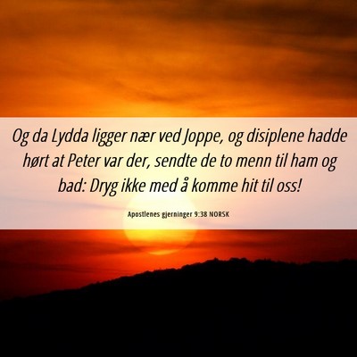 Picture 06 - Apostlenes gjerninger 9:38 NORSK - Og da Lydda ligger nær ved Joppe, og disiplene - Bible Verse Picture