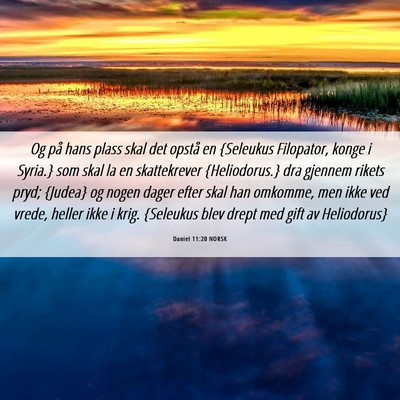 Picture 06 - Daniel 11:20 NORSK - Og på hans plass skal det opstå en {Seleukus - Bible Verse Picture