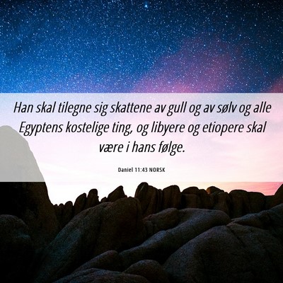 Picture 06 - Daniel 11:43 NORSK - Han skal tilegne sig skattene av gull og av sølv - Bible Verse Picture