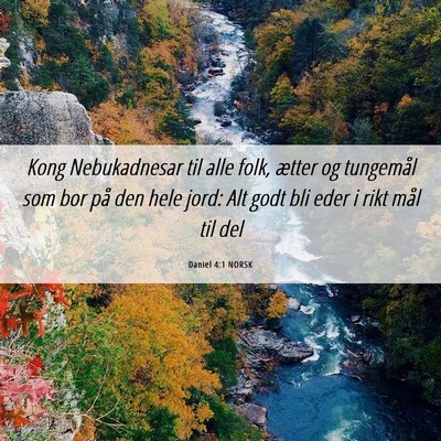 Picture 06 - Daniel 4:1 NORSK - Kong Nebukadnesar til alle folk, ætter og - Bible Verse Picture