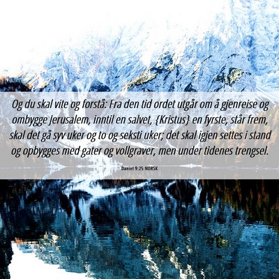 Picture 06 - Daniel 9:25 NORSK - Og du skal vite og forstå: Fra den tid ordet - Bible Verse Picture