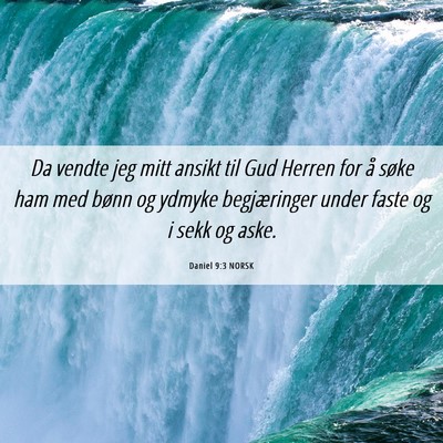 Picture 06 - Daniel 9:3 NORSK - Da vendte jeg mitt ansikt til Gud Herren for å - Bible Verse Picture