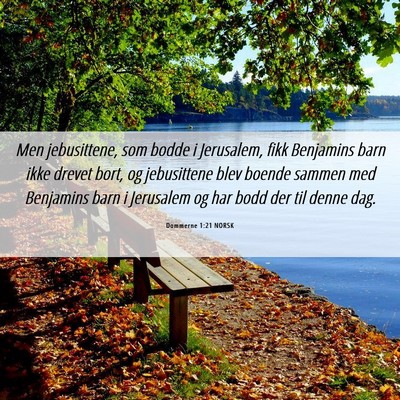 Picture 06 - Dommerne 1:21 NORSK - Men jebusittene, som bodde i Jerusalem, fikk - Bible Verse Picture