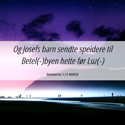 Picture 06 - Dommerne 1:23 NORSK - Og Josefs barn sendte speidere til Betel(-)byen - Bible Verse Picture