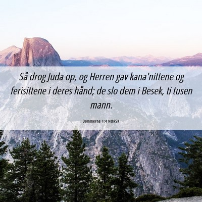 Picture 06 - Dommerne 1:4 NORSK - Så drog Juda op, og Herren gav kana'nittene og - Bible Verse Picture