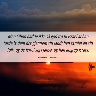 Picture 06 - Dommerne 11:20 NORSK - Men Sihon hadde ikke så god tro til Israel at - Bible Verse Picture