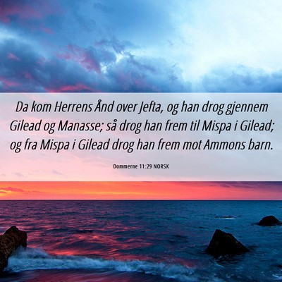 Picture 06 - Dommerne 11:29 NORSK - Da kom Herrens Ånd over Jefta, og han drog - Bible Verse Picture