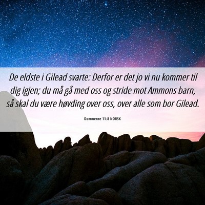 Picture 06 - Dommerne 11:8 NORSK - De eldste i Gilead svarte: Derfor er det jo vi nu - Bible Verse Picture