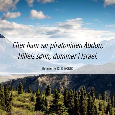 Picture 06 - Dommerne 12:13 NORSK - Efter ham var piratonitten Abdon, Hillels sønn, - Bible Verse Picture