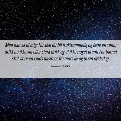 Picture 06 - Dommerne 13:7 NORSK - Men han sa til mig: Nu skal du bli fruktsommelig - Bible Verse Picture