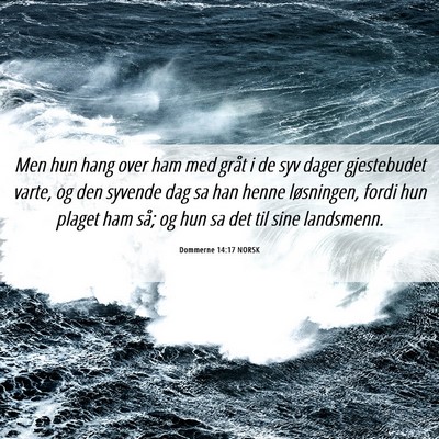 Picture 06 - Dommerne 14:17 NORSK - Men hun hang over ham med gråt i de syv dager - Bible Verse Picture