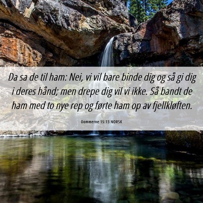 Picture 06 - Dommerne 15:13 NORSK - Da sa de til ham: Nei, vi vil bare binde dig og - Bible Verse Picture