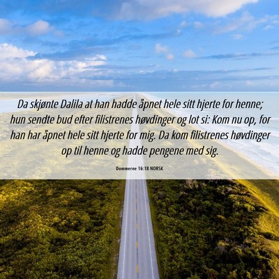 Picture 06 - Dommerne 16:18 NORSK - Da skjønte Dalila at han hadde åpnet hele sitt - Bible Verse Picture